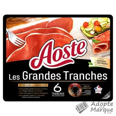 Aoste Les Grandes Tranches - Jambon cru La barquette de 6 tranches - 165G