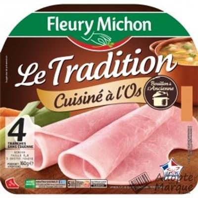 Fleury Michon Jambon Recette Authentique Cuisiné à l'Os sans Couenne La barquette de 4 tranches - 160G