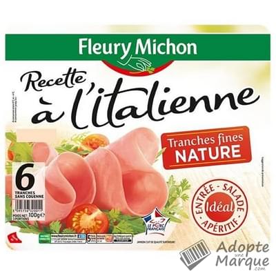 Fleury Michon Jambon Recette à l'Italienne Nature La barquette de 6 tranches - 100G