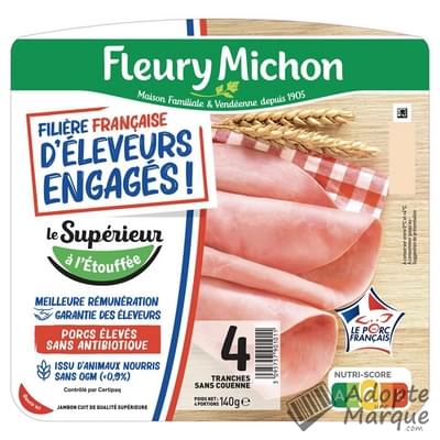 Fleury Michon Jambon Le Supérieur à l'Etouffée Filière Française d'Eleveurs Engagés La barquette de 4 tranches - 140G
