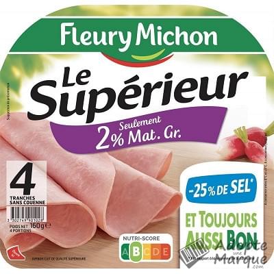 Fleury Michon Jambon Le Supérieur Léger -25% de Sel en moins La barquette de 4 tranches - 160G