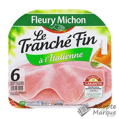 Fleury Michon Jambon Le Tranché Fin à l'Italienne La barquette de 6 tranches - 180G